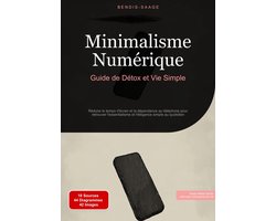 Minimalisme Numérique: Guide de Détox et Vie Simple