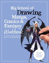 Big School of Drawing- Big School of Drawing Manga, Comics & Fantasy Workbook