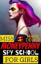Spy School For Girls Series 1 - Miss Moneypenny