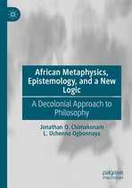 African Metaphysics Epistemology and a New Logic