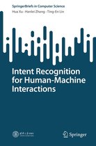 SpringerBriefs in Computer Science - Intent Recognition for Human-Machine Interactions