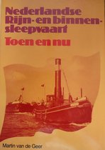 De Nederlandse Rijn- en binnensleepvaart toen en nu