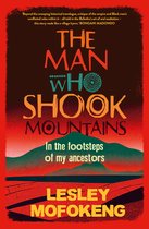 The Man Who Shook Mountains