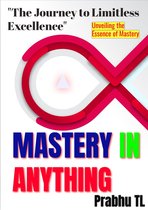 Personal Development 1 - Mastery In Anything