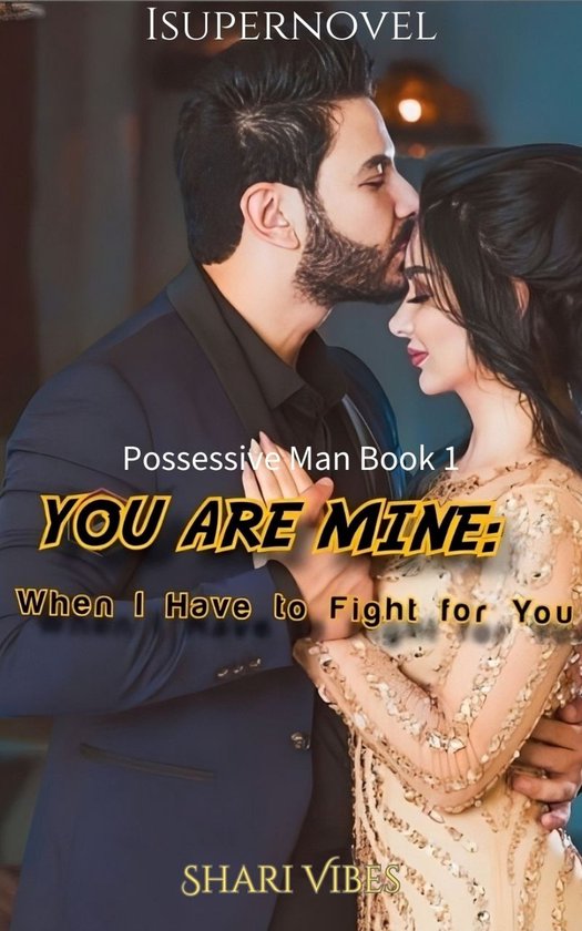 Possessive Man 1 YOU ARE MINE (ebook), Shari Vibes 6610000482726