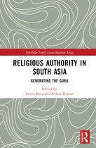 Routledge South Asian Religion Series- Religious Authority in South Asia