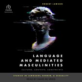 Language and Mediated Masculinities