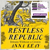 The Restless Republic: Britain without a Crown. Shortlisted for the Baillie Gifford Prize for Non-Fiction 2022