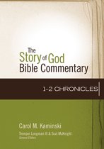 The Story of God Bible Commentary- 1–2 Chronicles
