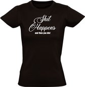 Shit Happens T-shirt Femme - humour - drôle