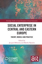 Routledge Studies in Social Enterprise & Social Innovation- Social Enterprise in Central and Eastern Europe