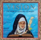 Vision - the Music of Hildegard von Bingen