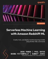 Serverless Machine Learning with Amazon Redshift ML