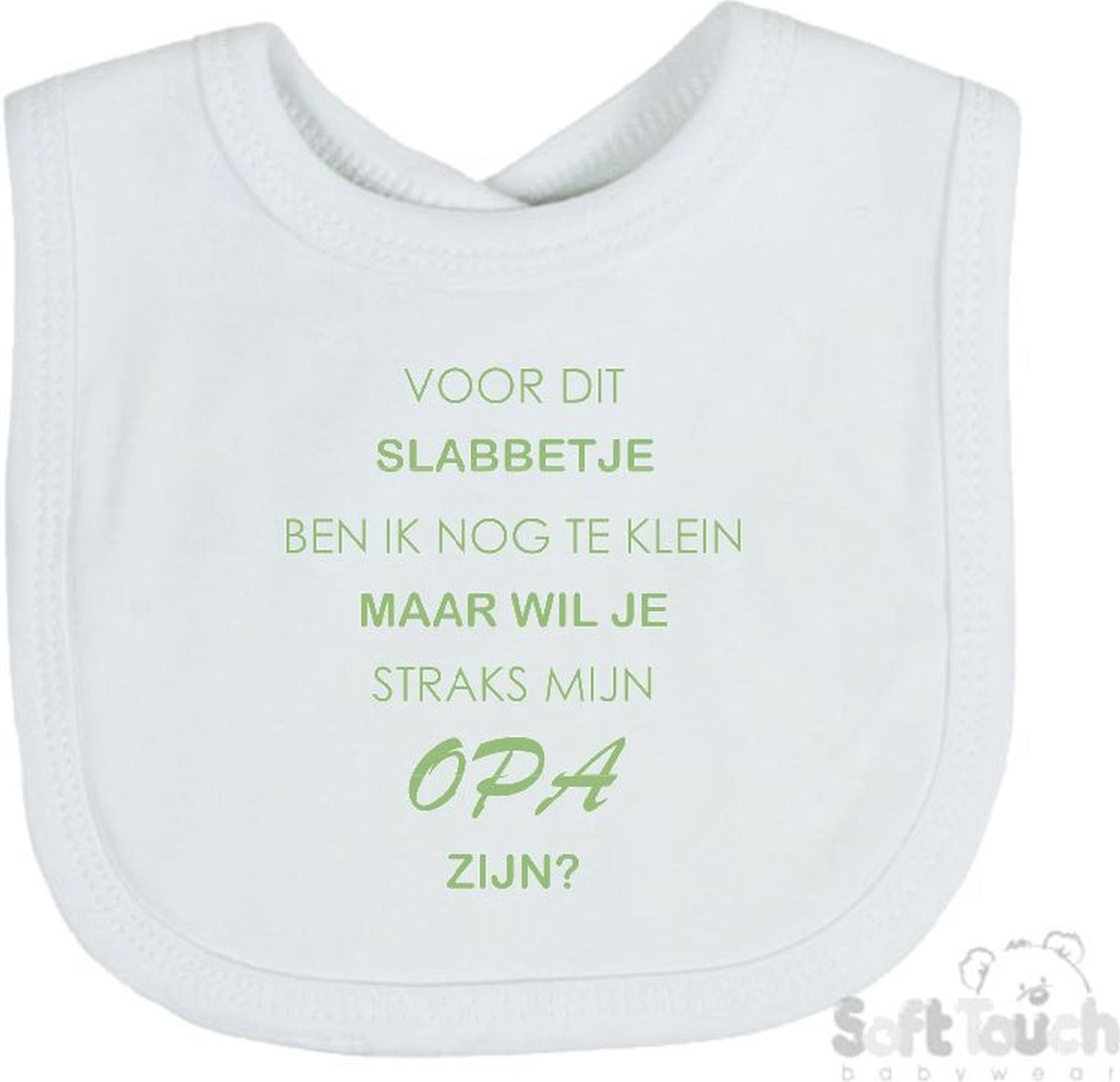 Goedkoopste Soft Touch Slabber Voor dit slabbetje ben ik nog te klein maar wil je straks mijn Opa zijn Unisex Katoen Wit/sage green (saliegroen) Maat 33x22 Cm