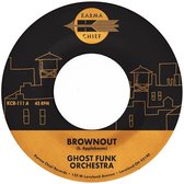 Ghost Funk Orchestra - Brownout (7" Vinyl Single) (Coloured Vinyl)