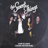 The Sweet Things - Love To Leave/Cocaine Asslicker Blu (7" Vinyl Single)