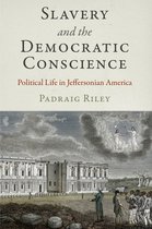 Slavery and the Democratic Conscience