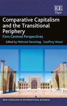 Comparative Capitalism and the Transitional Peri – Firm Centred Perspectives