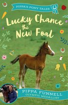 Pippa's Pony Tales- Lucky Chance the New Foal