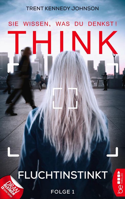 Think-Thriller 1 - THINK - Sie wissen, was du denkst! - Folg ... - cover