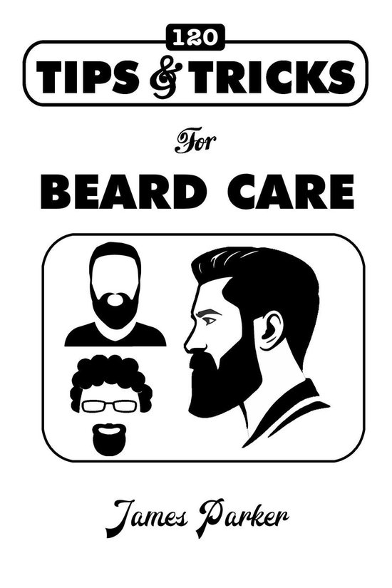 120 Tips & Tricks for Beard Care - cover