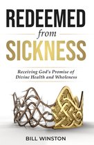 Redeemed- Redeemed from Sickness