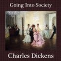 Going Into Society by Dickens