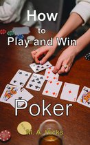 How to Play and Win Poker