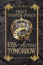 Kiss Across Time 8 - Kiss Across Tomorrow
