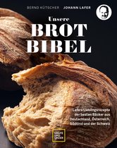 Johann Lafer - Unsere Brotbibel