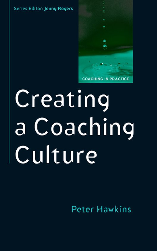 Creating A Coaching Culture | 9780335238958 | Peter Hawkins | Boeken | bol