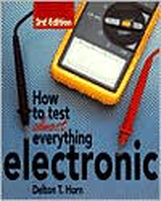 How To Test Almost Anything Electronic - cover