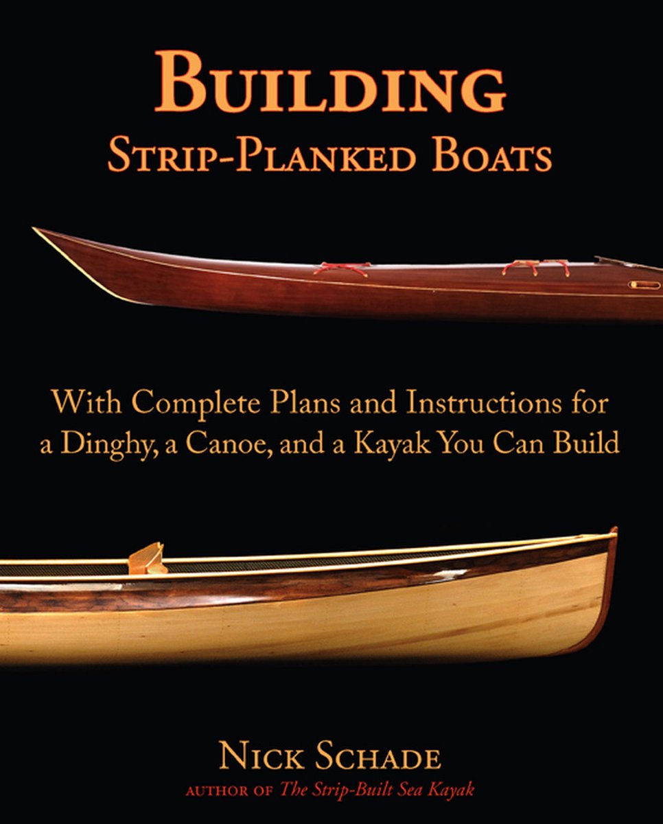 Building Strip-Planked Boats - Nick Schade