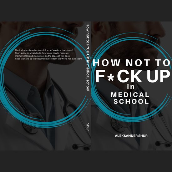 How Not To F*CK UP in Medical School - cover