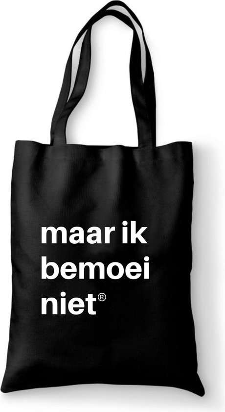 maar ik bemoei niet - tas zwart katoen - tas met de tekst - tassen - katoenen tas met quote