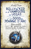 Nicolas Flamel - Billy de Kid en de vampiers van Vegas & De dood van Jeanne d'Arc
