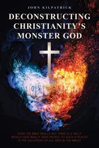 Deconstructing Christianity's Monster God