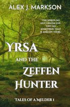 Tales of a Melder 1 - Yrsa and the Zeffen Hunter