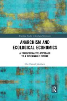 Routledge Studies in Ecological Economics- Anarchism and Ecological Economics