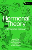 Theory in the New Humanities- Hormonal Theory