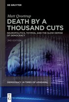 Democracy in Times of Upheaval1- Death by a Thousand Cuts
