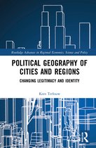 Routledge Advances in Regional Economics, Science and Policy- Political Geography of Cities and Regions