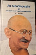 Autobiography or the Story of My Experiments With Truth