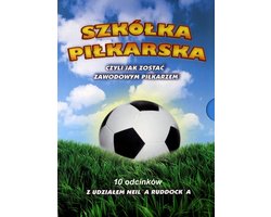 Szkółka piłkarska, czyli jak zostać zawodowym piłkarzem [DVD]