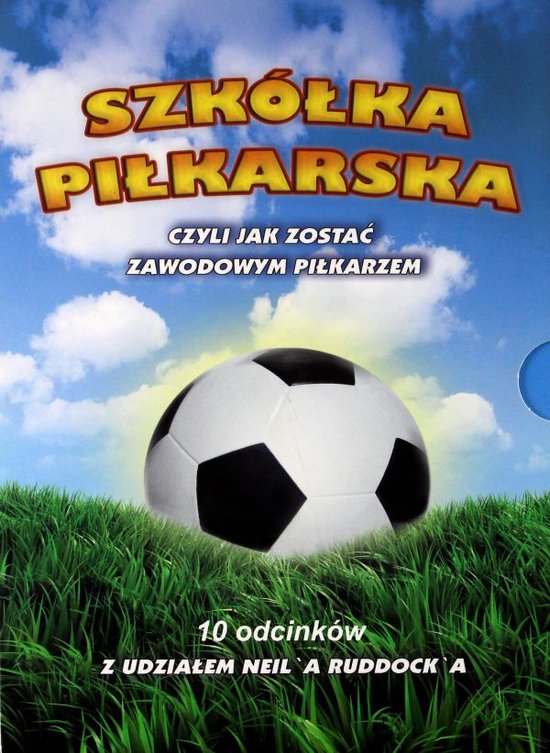Szkółka piłkarska, czyli jak zostać zawodowym piłkarzem [DVD]