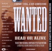 Wanted Dead Or Alive: The Sound Of Spaghetti Western From Morricone To Morricone