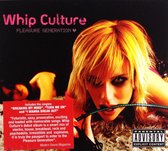 Whip Culture - Pleasure Generation (dig)