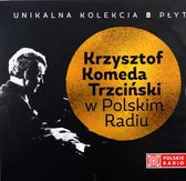 Krzysztof Komeda Trzcińśki: Krzysztof Komeda w Polskim Radiu vol. 1-8 [BOX] [8CD]