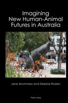 Australian Studies: Interdisciplinary Perspectives- Imagining New Human-Animal Futures in Australia