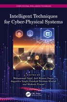 Computational Intelligence Techniques- Intelligent Techniques for Cyber-Physical Systems